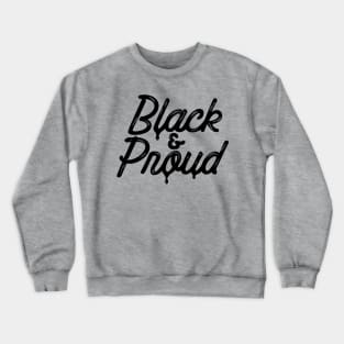 Black and Proud Crewneck Sweatshirt